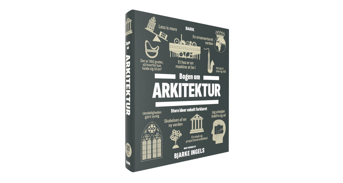 BJARKE INGELS CONTRIBUTES FOREWORD TO DANISH EDITION OF THE BOOK OF ARCHITECTURE | Bjarke Ingels Group